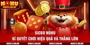 Sicbo Nohu – Bí Quyết Chơi Hiệu Quả Và Thắng Lớn